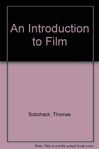 An Introduction to Film (9780823049561) by Sobchack, Thomas; Sobchack, Vivian