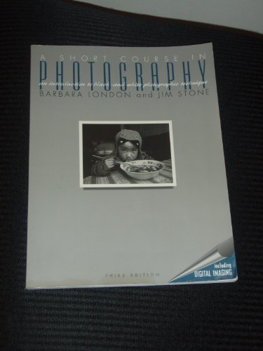 Beispielbild fr A Short Course in Photography: An Introduction to Black and White Photographic Technique zum Verkauf von HPB-Movies