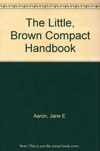 The Little, Brown Compact Handbook (9780823050017) by Aaron, Jane E.