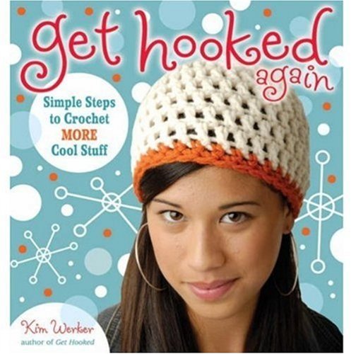 Stock image for Get Hooked Again: Simple Steps to Crochet More Cool Stuff for sale by Books of the Smoky Mountains