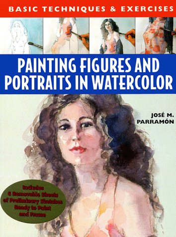 Beispielbild fr Painting Figures and Portraits in Watercolour (Basic Techniques & Exercises Series) zum Verkauf von HPB Inc.