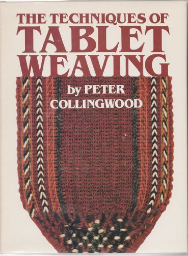 Imagen de archivo de The Techniques of Tablet Weaving a la venta por Hammonds Antiques & Books