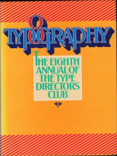Imagen de archivo de Typography 8: The Annual of the Type Directors Club. a la venta por Black Cat Hill Books