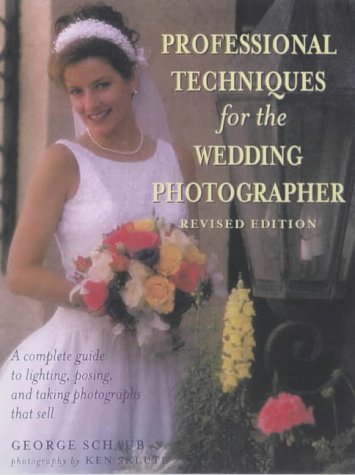 9780823056026: Professional techniques for the wedding photographer: A complete guide to lighting, posing and taking photographs that sell