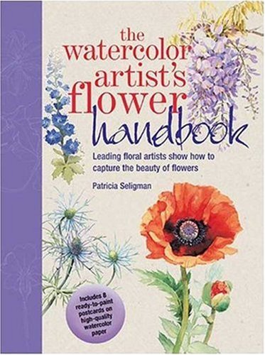 Beispielbild fr The Watercolor Artist's Flower Handbook : Leading Floral Artists Show How to Capture the Beauty of Flowers zum Verkauf von Better World Books
