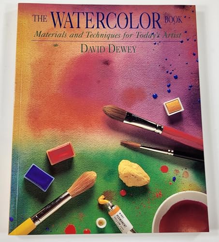 9780823056392: The Watercolor Book: Materials and Techniques for Today's Artists