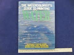 9780823056934: Watercolourist's Guide to Painting Water