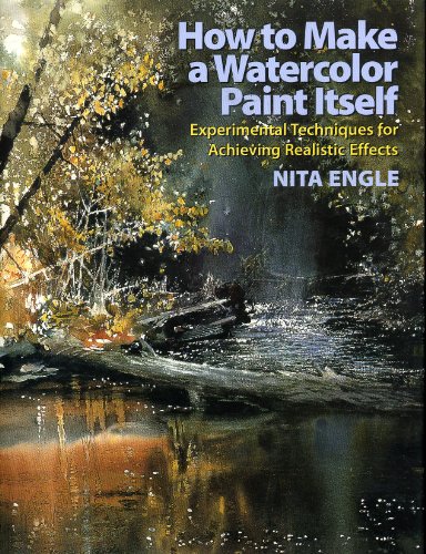9780823057085: How to Make a Watercolour Paint Itself: Experimental Techniques for Achieving Realistic Effects