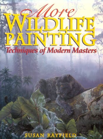 Beispielbild fr More Wildlife Painting: Techniques of Modern Masters (Practical Art Books) zum Verkauf von Bookmans