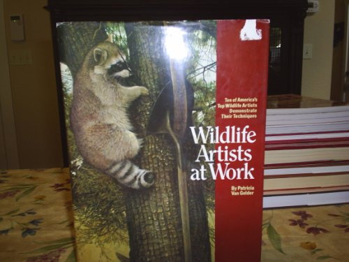 Imagen de archivo de Wildlife Artists at Work a la venta por Better World Books