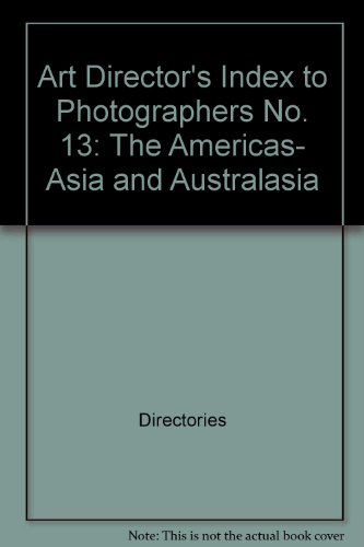 Art Director's Index to Photographers No. 13: The Americas, Asia and Australasia (9780823057696) by Rotovision