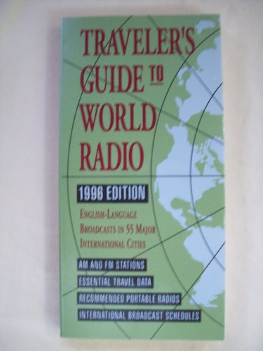 Stock image for Traveler's Guide to World Radio 1996 for sale by Irish Booksellers