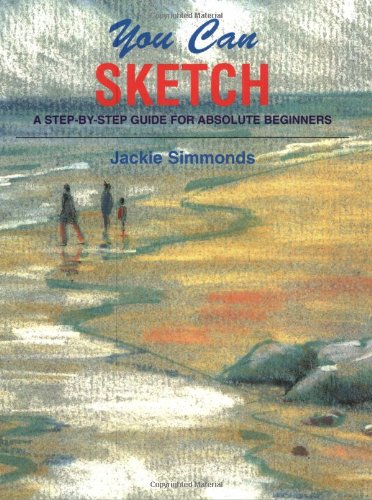 Stock image for You Can Sketch: A Step-by-Step Guide for Absolute Beginners for sale by SecondSale