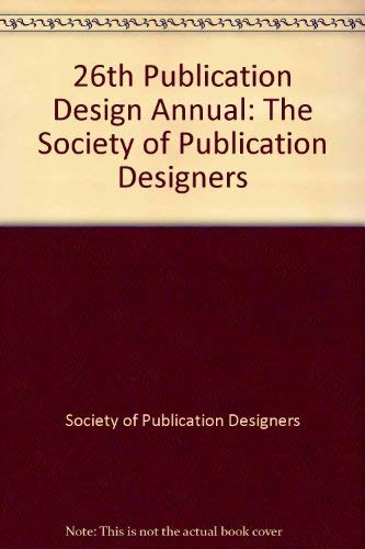 Imagen de archivo de Society of Publication Designers 26th Publication Design Annual a la venta por ThriftBooks-Dallas