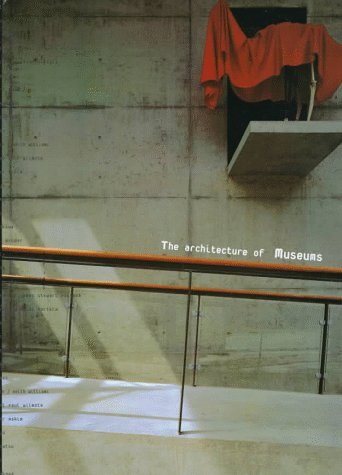 Imagen de archivo de The architecture of museums a la venta por BIBLIOPE by Calvello Books