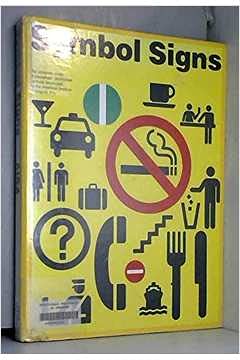 Beispielbild fr Symbol Signs: The Complete Study of Passenger/Pedestrian-Oriented Symbols Developed by the American Institute of Graphic Arts for the U.S. Departmen zum Verkauf von SecondSale