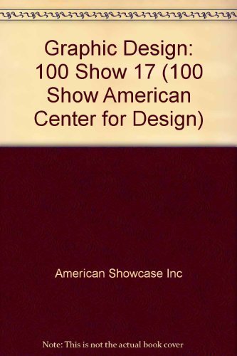 Stock image for The 100 +2 Show: The Seventeenth Annual of the American Center for Design (100 SHOW AMERICAN CENTER FOR DESIGN) for sale by Books From California