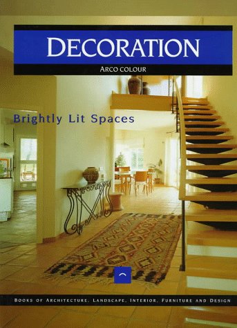 Beispielbild fr Decoration: Brightly Lit Space (Arco Colour) zum Verkauf von medimops