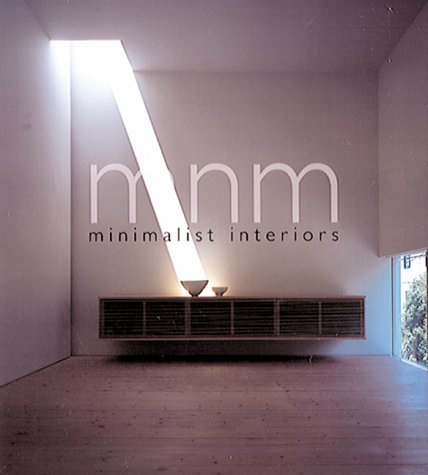 Imagen de archivo de Minimalist Interiors a la venta por Better World Books