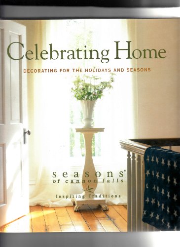 Stock image for Celebrating Home: Decorating for the Holidays and Seasons for sale by Isle of Books