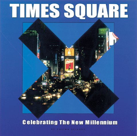Stock image for Times Square: Celebrating the New Millennium for sale by Katsumi-san Co.