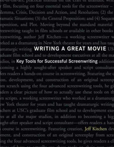 Beispielbild fr Writing a Great Movie: Key Tools for Successful Screenwriting zum Verkauf von BooksRun