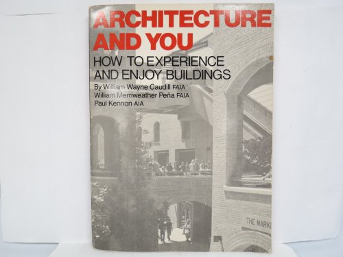 9780823070411: Architecture and You: How to Experience and Enjoy Buildings