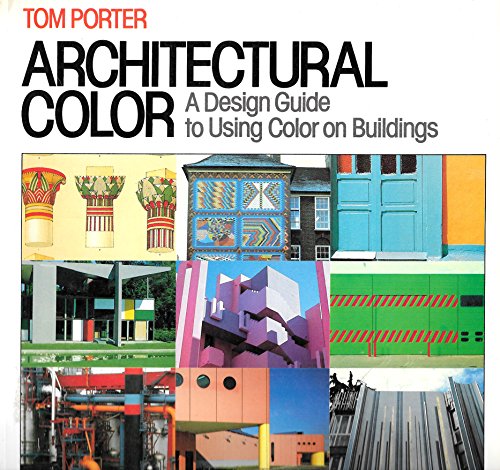 Stock image for Architectural Color: A Design Guide to Using Color on Buildings for sale by The Unskoolbookshop