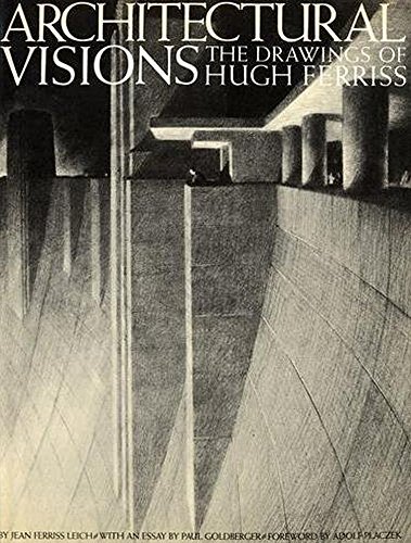 Stock image for Architectural Visions: The Drawings of Hugh Ferriss for sale by RW Books