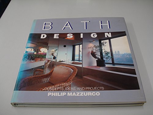 Beispielbild fr Bath Design zum Verkauf von Better World Books