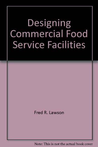 Designing commercial food service facilities, (9780823071463) by Lawson, Fred R