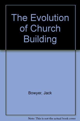 Imagen de archivo de The Evolution of Church Building a la venta por Midtown Scholar Bookstore