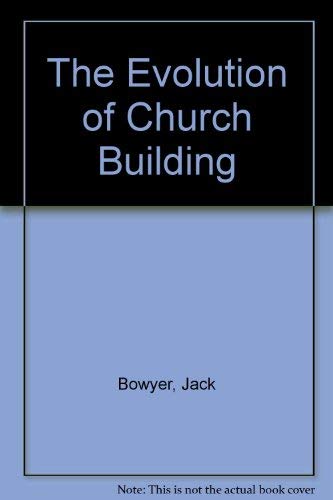 Stock image for The Evolution of Church Building for sale by Midtown Scholar Bookstore