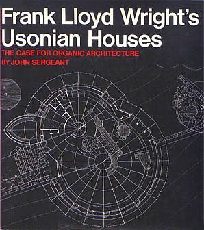 9780823071777: Frank Lloyd Wright's Usonian Houses: The Case for Organic Architecture