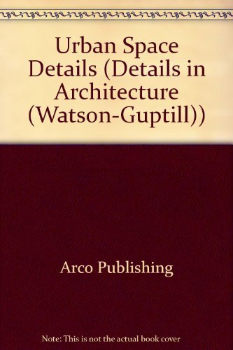 9780823071876: Landscape Architecture: Urban Space Details (Details in Architecture (Watson-Guptill))