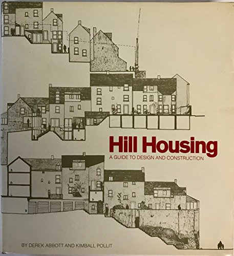 Beispielbild fr Hill Housing : A Guide to Design and Construction zum Verkauf von Better World Books: West