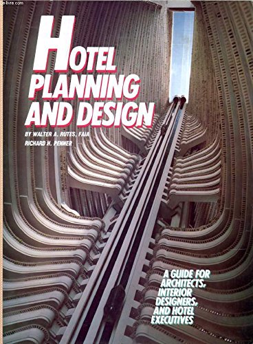 Hotel Planning and Design: A Guide for Architects, Interior Designers, and Hotel Executives