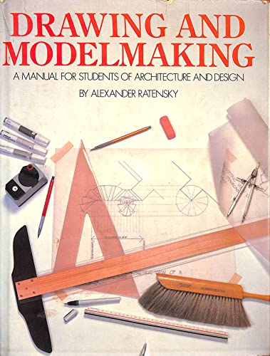 9780823073696: Drawing and Modelmaking: A Guide for Students of Architecture and Design