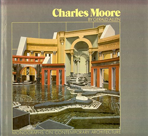 9780823073757: Charles Moore (Monographs on contemporary architecture)