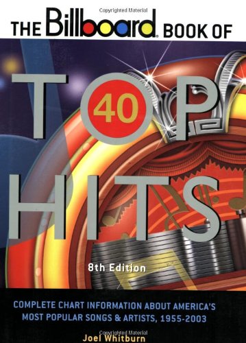 Stock image for The Billboard Book of Top 40 Hits (Billboard Book of Top Forty Hits) 8th Edition for sale by Books of the Smoky Mountains