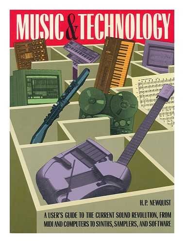 9780823075782: Music and Technology: A User's Guide to the Current Sound Revolution, from Midi and Computers to Synths, Samplers and Software
