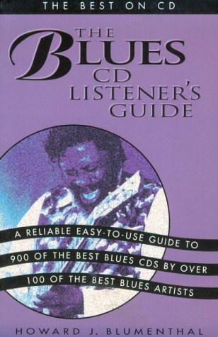 Beispielbild fr The Blues CD Listener's Guide (Best on CD S.) zum Verkauf von WorldofBooks