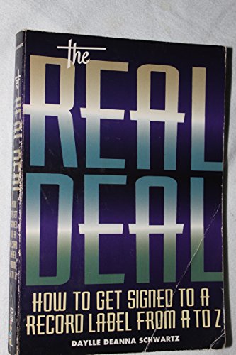 Imagen de archivo de The Real Deal: How to Get Signed to a Record Label from A to Z a la venta por Wonder Book