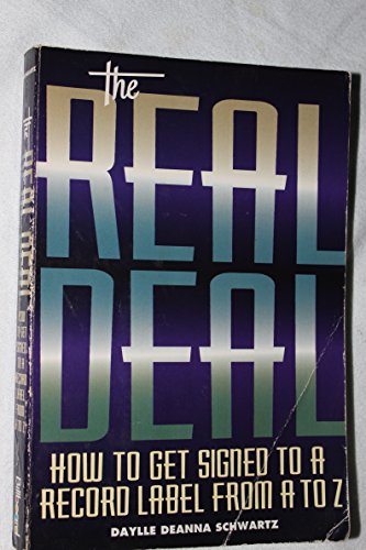 9780823076116: The Real Deal: How to Get Signed to a Record Label from A to Z