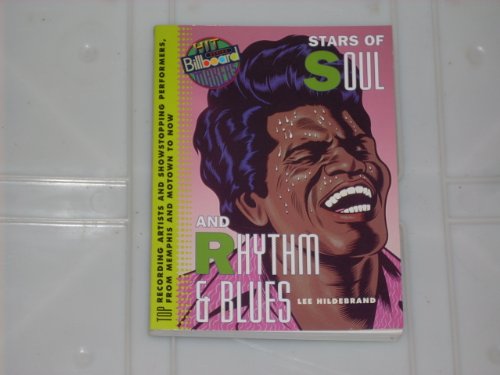 Stock image for Stars of Soul and Rhythm and Blues: Top Recording Artists and Showstopping Performers, from Memphis and Motown to Now: v.3 (Billboard Hitmakers S.) for sale by WeBuyBooks