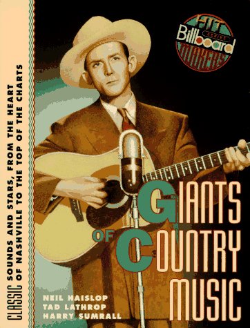 Stock image for Giants of Country Music: Classic Sounds and Stars, from the Heart of Nashville to the Top of the Charts for sale by Archer's Used and Rare Books, Inc.