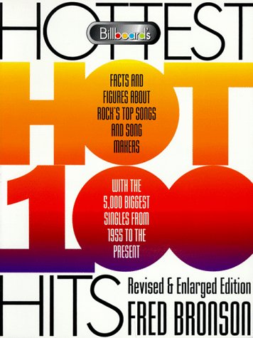 9780823076468: "Billboard's" Hottest Hot 100 Hits: Facts and Figures About Rock's Top Songs and Song Makers