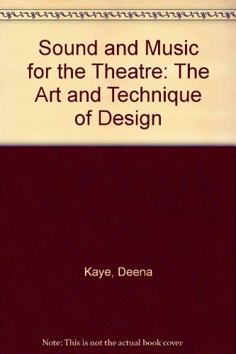 9780823076642: Sound and Music for the Theatre: The Art and Technique of Design