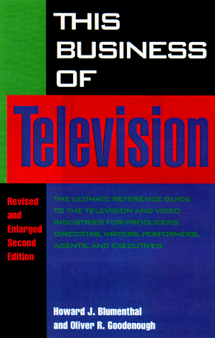 Beispielbild fr This Business of Television: The Ultimate Reference Guide to the Television and Video Industries for Producers, Directors, Writers, Performers, Agents and Executives zum Verkauf von AwesomeBooks