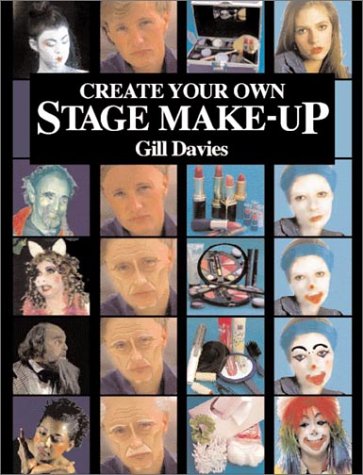 Imagen de archivo de Create Your Own Stage Make-up a la venta por Better World Books
